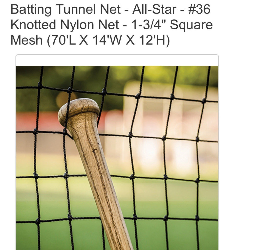 All-Star #36 70-14-12 Batting Cage Net Tunnel 1-3/4” Square Mesh Knotted Nylon